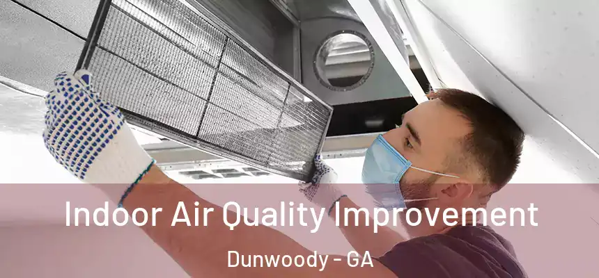 Indoor Air Quality Improvement Dunwoody - GA