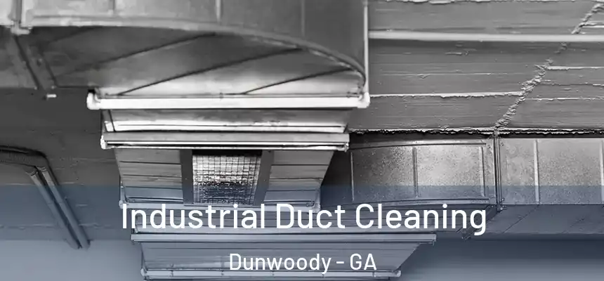  Industrial Duct Cleaning Dunwoody - GA