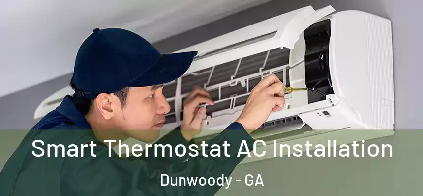  Smart Thermostat AC Installation Dunwoody - GA